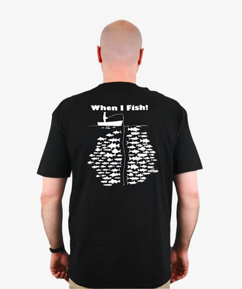 When I Fish Tee - Mad Keen Fishing