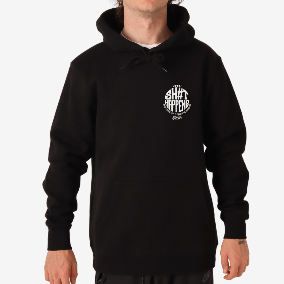 When Sh#t Happens Hoodie