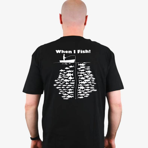 When I Fish Tee - Mad Keen Fishing 