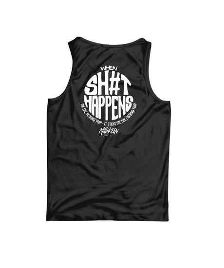When Sh#t Happens Singlet - Mad Keen Fishing 